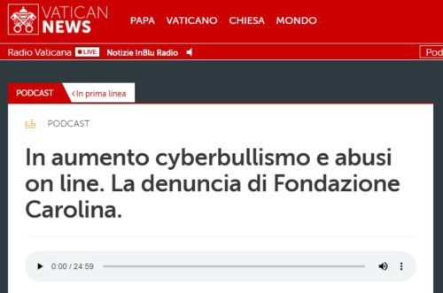 In aumento cyberbullismo e abusi on line. La denuncia di Fondazione Carolina.